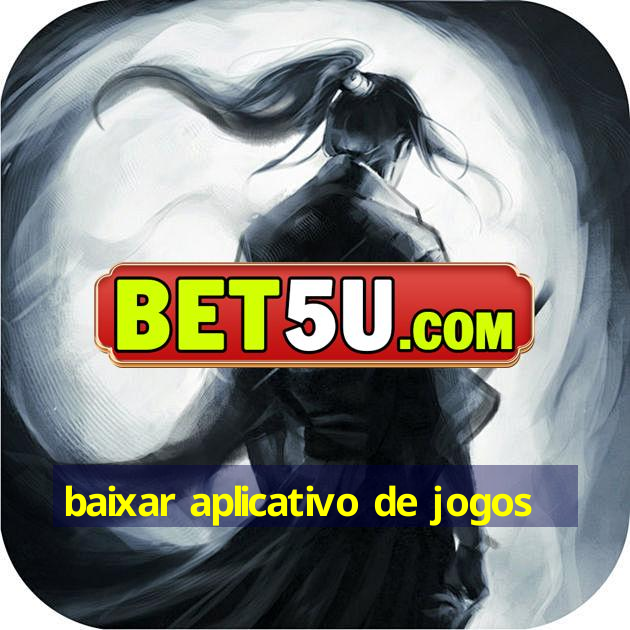 baixar aplicativo de jogos